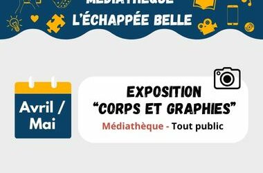 En Avril et Mai : Exposition « Corps et Graphies »