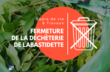FERMETURE – Bennes de déchets verts à Labastidette