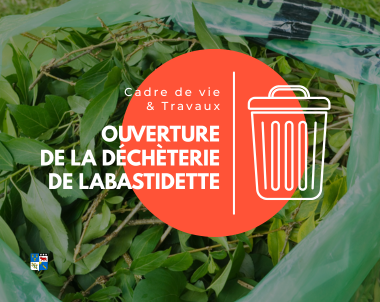 OUVERTURE – Bennes de déchets verts à Labastidette