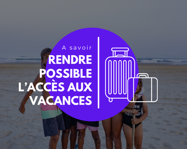 Mardi de l’Udaf « Rendre possible l’accès aux vacances »