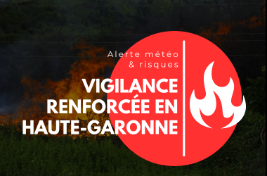 Risque incendie : vigilance renforcée en Haute-Garonne