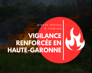 Risque incendie : vigilance renforcée en Haute-Garonne